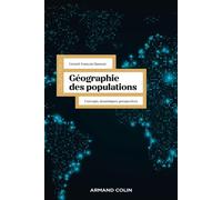 Géographie des populations Concepts, dynamiques, prospectives - Gérard-François Dumont - Armand Colin - broché - Essai