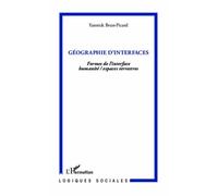 Géographie D'interfaces - Formes De L'interface Humanité/Espaces Terrestres | Occasion