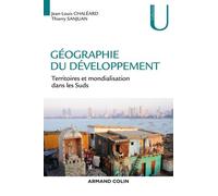 Géographie Du Développement - Territoires Et Mondialisation Dans Les Suds