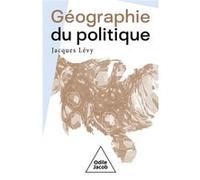 Géographie du politique Jacques Lévy (Auteur)