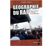 Géographie du rap Séverin Guillard (Auteur)