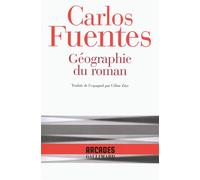 Géographie du roman - Carlos Fuentes - Gallimard - broché - Livre