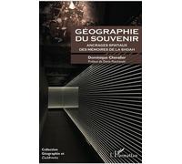 Géographie Du Souvenir - Ancrages Spatiaux Des Mémoires De La Shoah