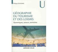 Géographie Du Tourisme Et Des Loisirs - Dynamiques, Acteurs, Territoires