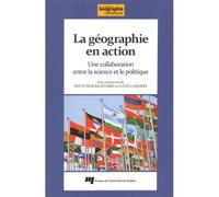 Geographie en action Une collaboration entre la science et le politique - Mukakayumba/lam - Presses Universite Du Quebec - broché - Essai