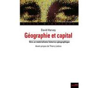 Géographie et capital David Harvey (Auteur)