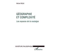 Géographie et complexité – Les espaces de la nostalgie – L'Harmattan