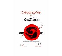 Géographie Et Cultures N° 15, Automne 1995 - Jules Verne Et La Géographie