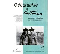 Géographie Et Cultures N° 34 Eté 2000 : Les Marges Culturelles Du Territoire Chinois