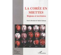 Géographie Et Cultures N° 51, Automne 2004 - La Corée En Miettes - Régions Et Territoires