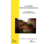 Géographie Et Cultures N° 62, Été 2007 - La Nature Dans Les Villes Du Sud