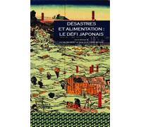 Géographie Et Cultures N° 86, Été 2013 - Désastres Et Alimentation : Le Défi Japonais