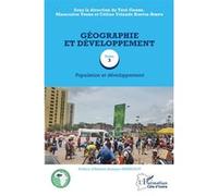 Géographie et développement Tome 3 Céline Yolande Koffie-Bikpo (Auteur), Téré Gogbe (Auteur), Mamoutou Toure (Auteur)