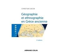 Géographie et ethnographie en Grèce ancienne 2nde édition - Christian Jacob - Armand Colin - broché - Scolaire / Universitaire