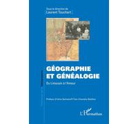 Laurent Touchart – Géographie et généalogie : Du Limousin à l’Amour – Broché