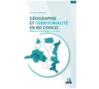 Géographie Et Territorialité En Rd Congo - Réflexions Sur Une Discipline En Mutation