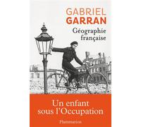 Géographie française - Gabriel Garran - Flammarion - broché - Roman