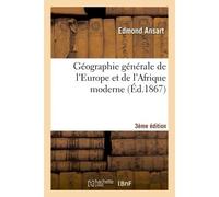 Géographie générale de l'Europe et de l'Afrique moderne 3e édition Cours complet d'histoire et de géographie pour l'enseignement dans les lycées - Edmond Ansart - Hachette Bnf - broché - Livre