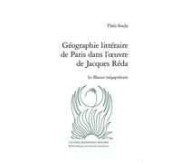 Géographie Littéraire De Paris Dans L'oeuvre De Jacques Réda - Le Flâneur Mégapolitain
