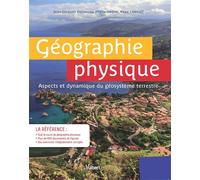Géographie physique Aspects et dynamique du géosystème terrestre - Jean-Jacques Delannoy - Vuibert - broché - Scolaire / Universitaire