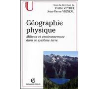 Geographie Physique - Milieux Et Environnement Dans Le Systeme Terre