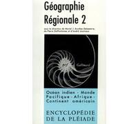 Géographie régionale Collectif (Auteur), André Journaux (Editeur du volume), Pierre Deffontaines (Editeur du volume), Mariel Jean-Brunhes Delamare (Editeur du volume)