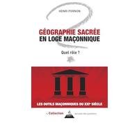 Géographie sacrée en loge maçonnique - Quel rôle ?