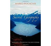 Géographie sacrée : Géomancie : Co-créer le Cosmos de la Terre