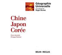 Géographie universelle : Chine, Japon, Corée – Éditions Belin