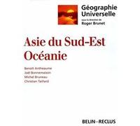 Géographie universelle : l'Asie du sud-est, Océanie Benoît Antheaume (Auteur), Joël Bonnemaison (Auteur), Michel Bruneau (Auteur), Maud Bruneau (Auteur), Christian Taillard (Auteur), Roger Brunet (Col