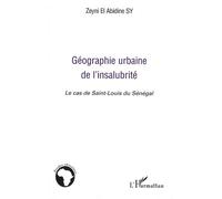 Géographie Urbaine De L'insalubrité - Le Cas De Saint-Louis Du Sénégal