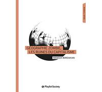 Geographie Zombie, les Ruines du Capitalisme