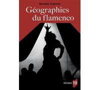 Géographies du flamenco - Nicolas Canova - Presses Universitaires Rennes - broché - Essai