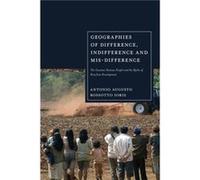 Geographies of Difference Indifference and Misdifference - Ioris Antonio Augusto Rossotto Cardiff University UK - Bloomsbury Publishing PLC - Livre en Ang Ioris Antonio Augusto Rossotto Cardiff Univer