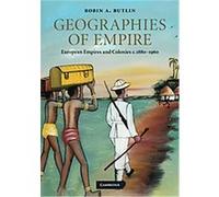 Geographies of Empire, Cambridge Studies in Historical Geography Robin A. Butlin (Auteur)