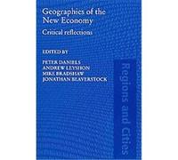 Geographies of the New Economy Peter W. Daniels (Auteur)