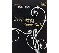 Geographies Of The Super-Rich
