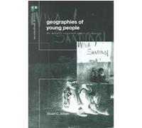 Geographies of Young People, Critical Geographies Stuart C. Aitken (Auteur)