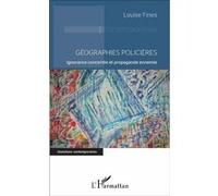 Géographies policières Louise Fines (Auteur)