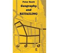 Geography and Retailing - Peter Scott - Taylor amp Francis Ltd - Livre en Anglais - Hardback Peter ScottPeter Scott (Auteur)