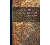 Geography And Sacred History Of Syria