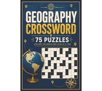 Geography Crossword: Explore The World One Clue at a Time | 75 Puzzles With Solutions