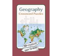 Geography Crossword Puzzles: Crossword Puzzles with Easy To Read Print about Geography and Global Landmarks | 6x9 inches, 120 pages | 50+ Puzzles ... Gift for Vacations, Holidays and Relaxation.