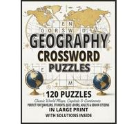Geography crosswords puzzles: 120 Large Print Geography Crossword Puzzles Covering Countries, Capitals, Maps, Landmarks & World Maps - Educational ... • Students • Quiz Lovers,senior citizens