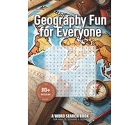 Geography Fun for Everyone: A Word Search Book: Easy to Read Print about Countries, Cities, Rivers, Mountains⎢ 6x9 inches, 74 pages ⎢ 50+ Puzzles. Gift for Vacations, Holidays and Free Times