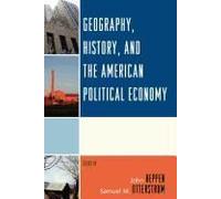 Geography, History, And The American Political Economy