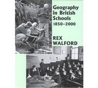 Geography in British Schools 1850-2000, Woburn Education Series Rex Walford (Auteur)