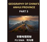Geography of China's Anhui Province (Part 3)- Chinese Characters, Pinyin & English Guide to Anhui, Navigating Addresses, Provinces, Cities, Counties, ... Counties, Names, Surnames, and HSK All Levels