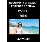 Geography of Hainan Province of China (Part 5)- Hainan Island Geography A Guide to Chinese Characters, Pinyin, and English for HSK Preparation