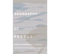 Geography of Rebels Trilogy - [Version Originale] Maria Gabriela Llansol, Audrey Young, Benjamin Moser, Goncalo M Tavares (Auteur)